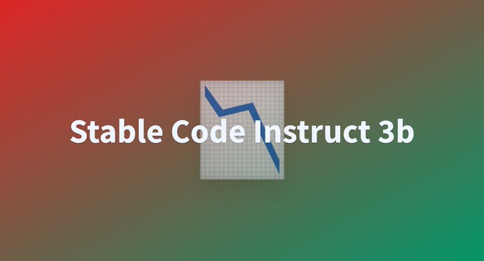 Stable Code Instruct 3B：Stability AI推出的代码语言模型